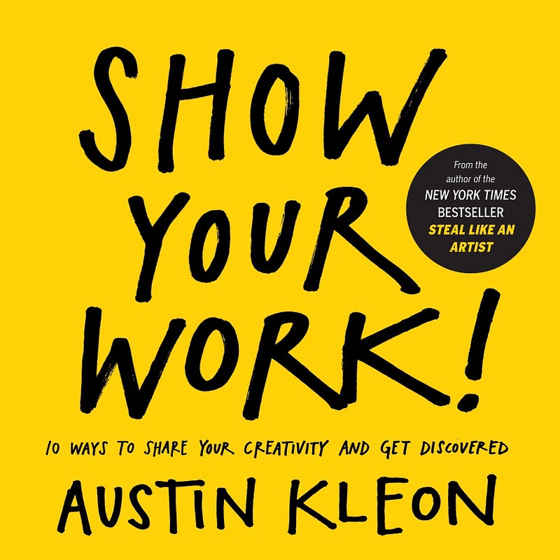 Austin Kleon - Show Your Work Cover